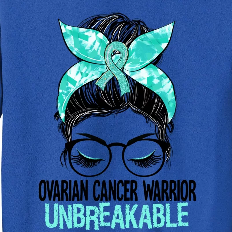 Messy Bun Teal Ribbon Ovarian Cancer Warrior Unbreakable Funny Gift Sweatshirt