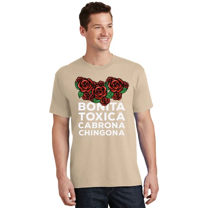 Mexicana Bonita Toxica Viva La Bonita Toxica Pero Chingona T-Shirt