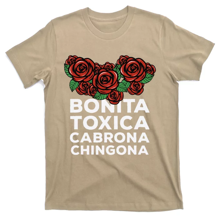 Mexicana Bonita Toxica Viva La Bonita Toxica Pero Chingona T-Shirt