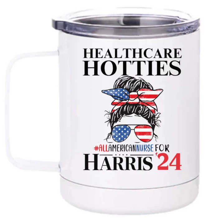 Messy Bun Usa Nurse Healthcare Hotties For Harris 24 Front & Back 12oz Stainless Steel Tumbler Cup