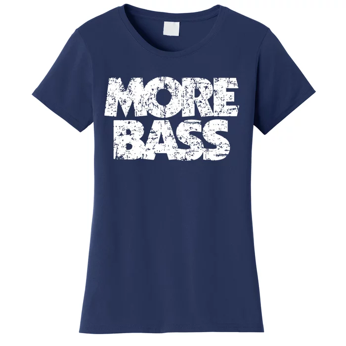 More Bass Vintage Bassist Bass Players Women's T-Shirt