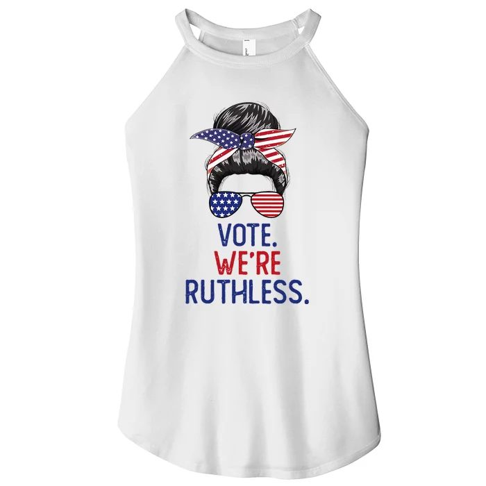 Messy Bun Vote WeRe Ruthless Women Women’s Perfect Tri Rocker Tank