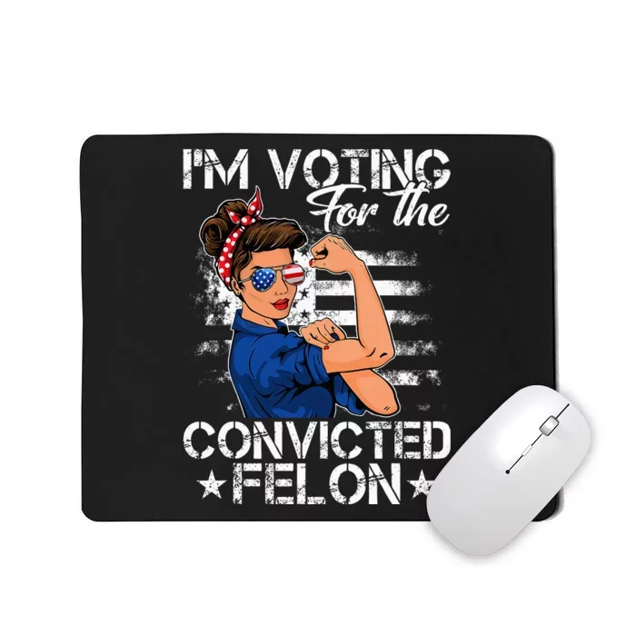 Messy Bun Woman Im Voting For The Convicted Felon Trump 2024 Mousepad