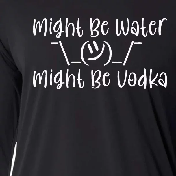 Might Be Water...Might Be Vodka Cooling Performance Long Sleeve Crew