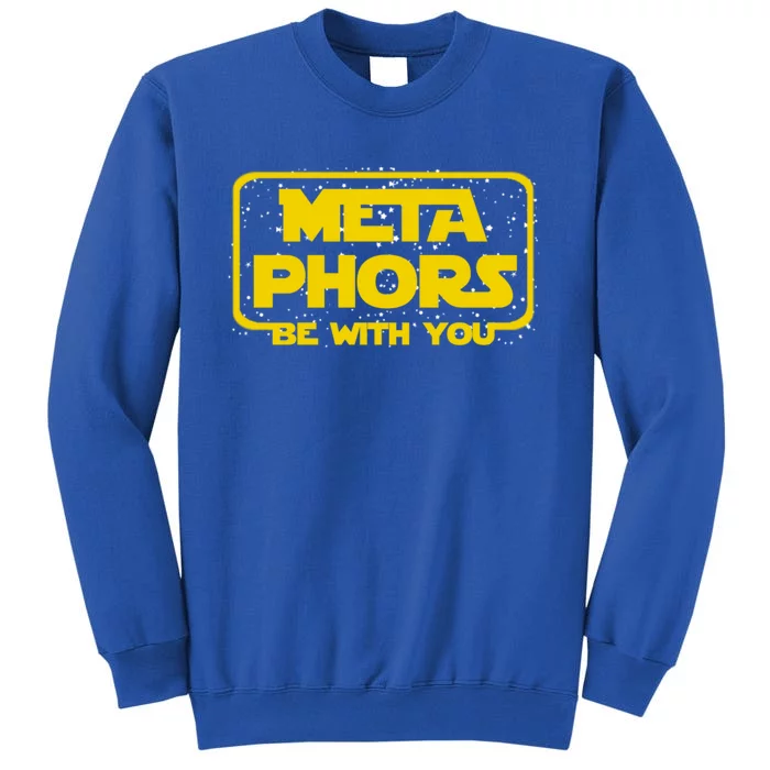 Metaphors Be With You Funny English Teacher Space Gift Tall Sweatshirt