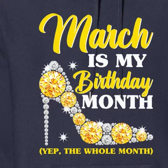 March Birthday Women Yep The Whole Month Bling Premium Hoodie