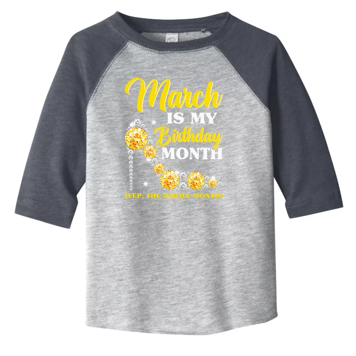 March Birthday Women Yep The Whole Month Bling Toddler Fine Jersey T-Shirt