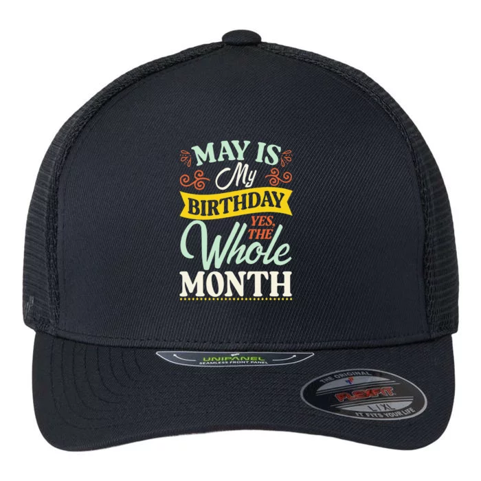 May Birthday Wo Funny May is my Birthday Flexfit Unipanel Trucker Cap