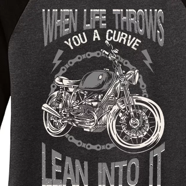 Motorcycle Biker When Life Throws You A Curve Lean Into It Women's Tri-Blend 3/4-Sleeve Raglan Shirt