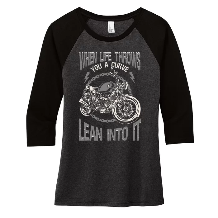 Motorcycle Biker When Life Throws You A Curve Lean Into It Women's Tri-Blend 3/4-Sleeve Raglan Shirt