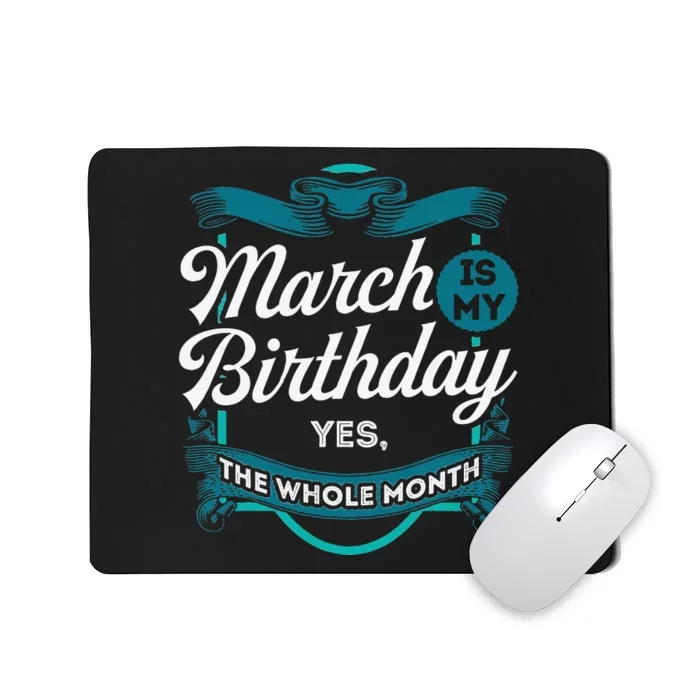 March Birthday Wo Funny March is my Birthday Mousepad