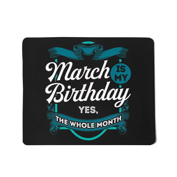 March Birthday Wo Funny March is my Birthday Mousepad