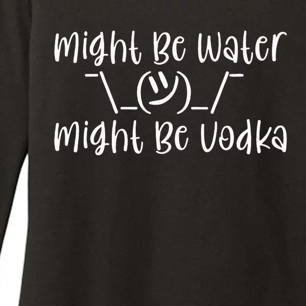 Might Be Water...Might Be Vodka Womens CVC Long Sleeve Shirt