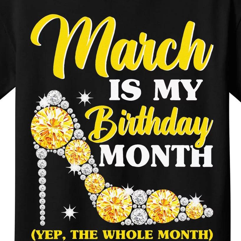 March Birthday Wo Yep The Whole Month Bling Kids T-Shirt