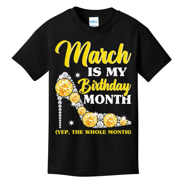 March Birthday Wo Yep The Whole Month Bling Kids T-Shirt