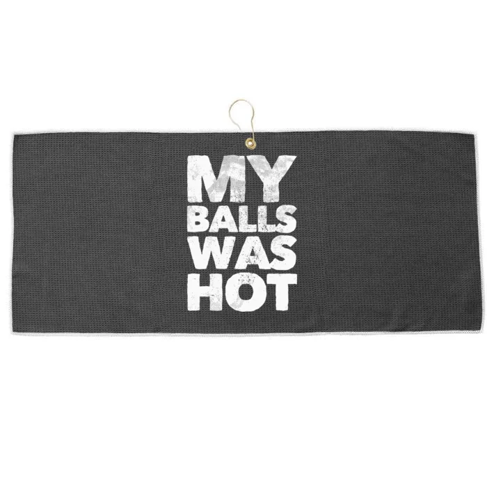 My Balls Was Hot Large Microfiber Waffle Golf Towel