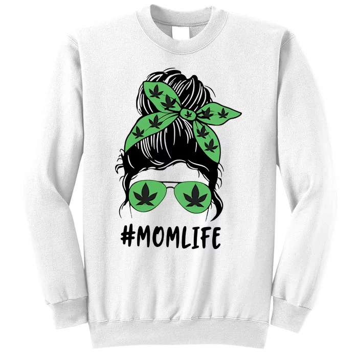 Messy Bun Weed Mom Life Weed Gift For Cannabis Mom Life Mother's Day Sweatshirt