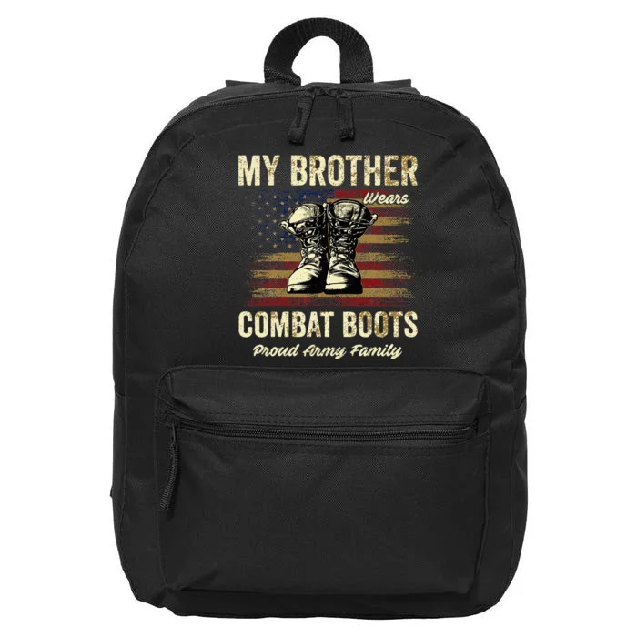 My Brother Wears Combat Boots Proud Army Family 16 in Basic Backpack