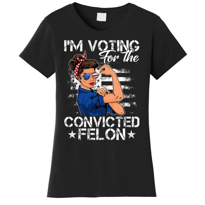 Messy Bun Woman Im Voting For The Convicted Felon Trump 2024 Women's T-Shirt