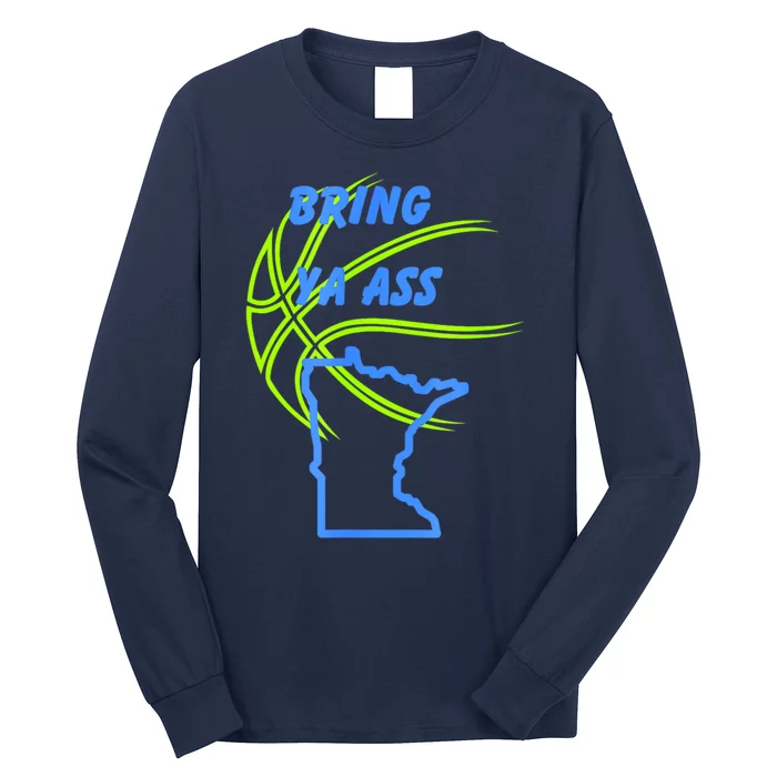 Minnesota Bring Ya Ass Long Sleeve Shirt