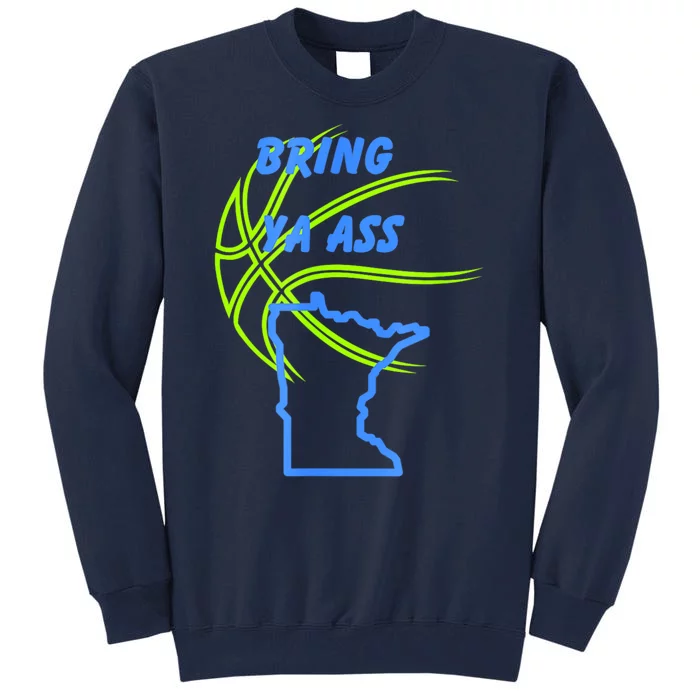 Minnesota Bring Ya Ass Tall Sweatshirt