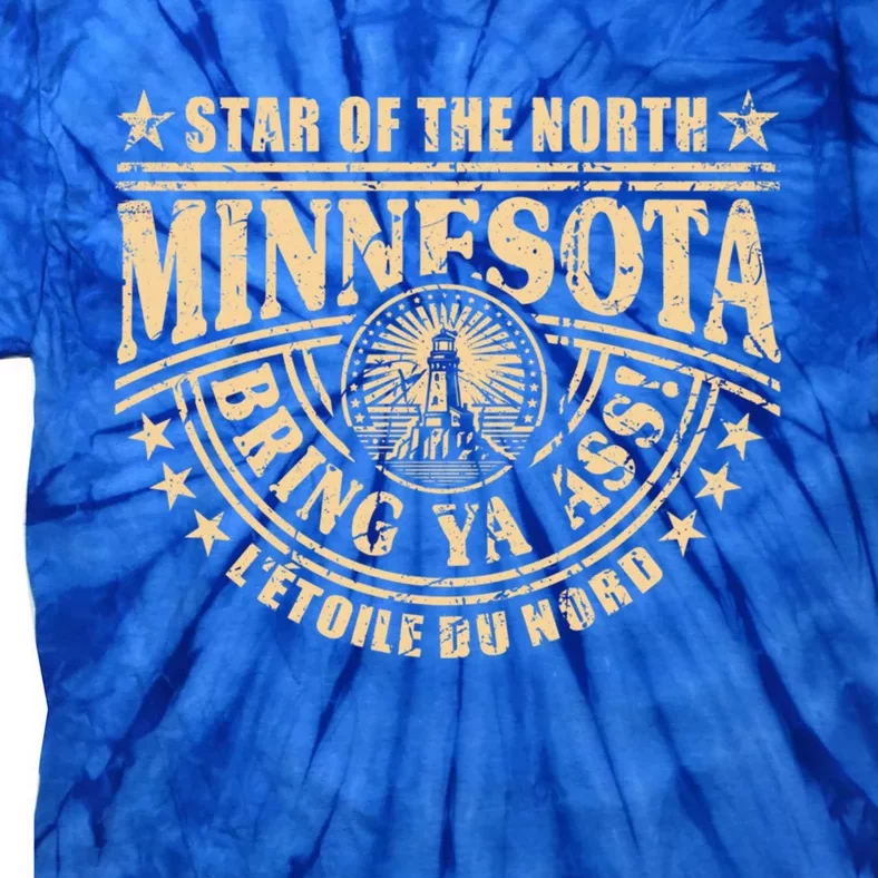 Minnesota Bring Ya Ass Minnesota Souvenir Bring Ya Ass Fun Cute Gift Tie-Dye T-Shirt