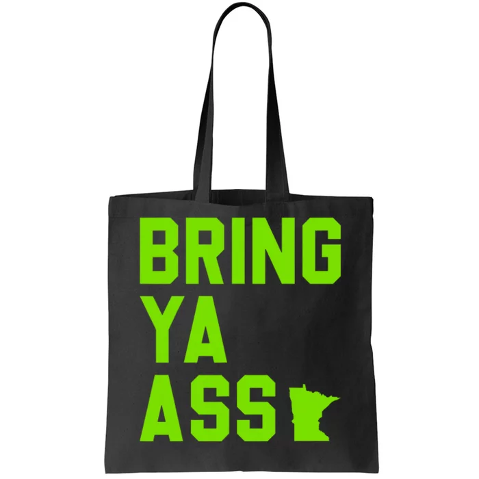 Minnesota Bring Ya Ass Tote Bag