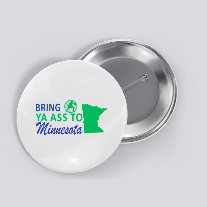 Minnesota Bring Ya Ass Button