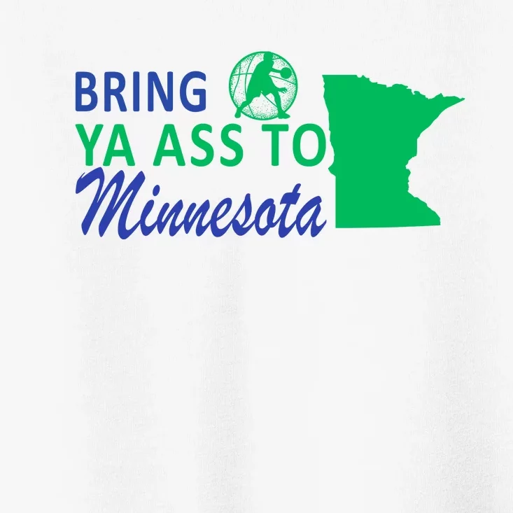 Minnesota Bring Ya Ass Toddler T-Shirt