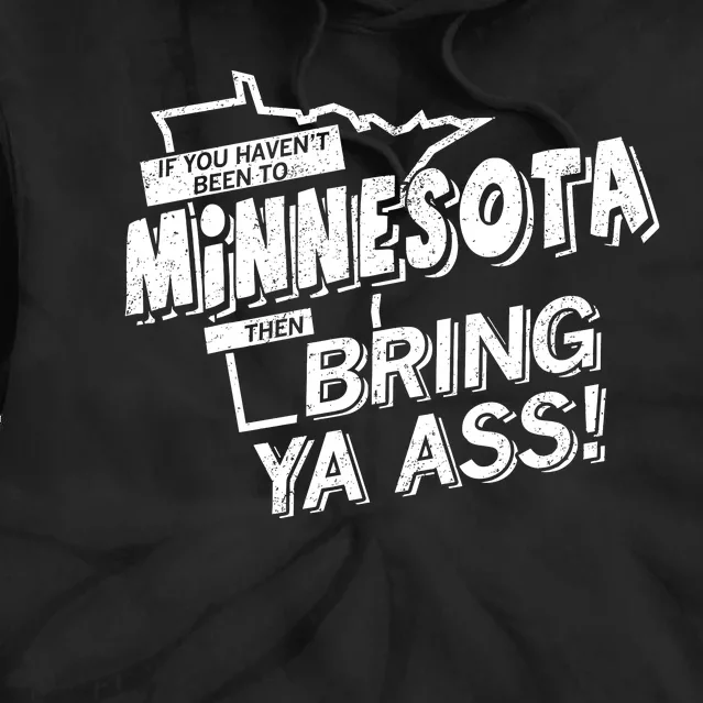 Minnesota Bring Ya Ass Tie Dye Hoodie