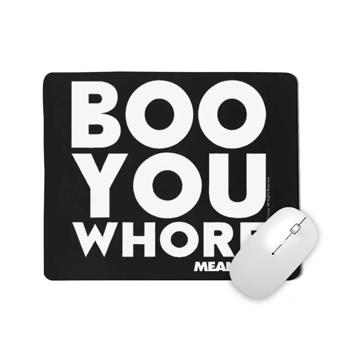 Mean Boo You Whore Mousepad