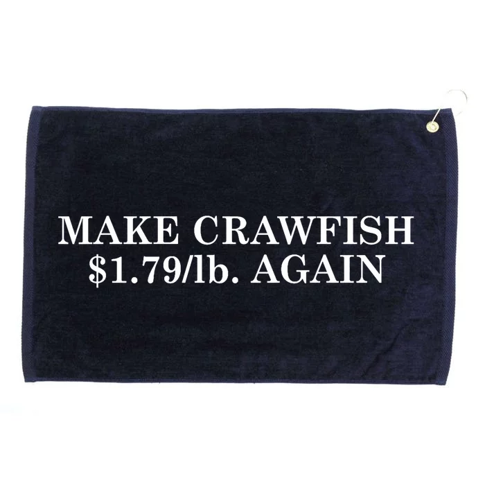 Make Crawfish $1.79lb Dollars Again Grommeted Golf Towel