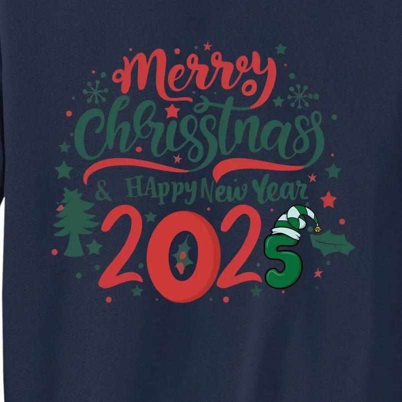 Merry Christmas 2025 And Happy New Year Tall Sweatshirt