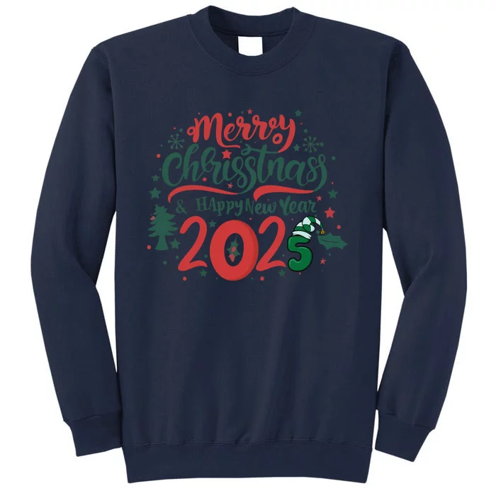 Merry Christmas 2025 And Happy New Year Tall Sweatshirt