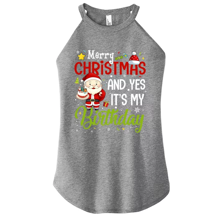 Merry Christmas And Yes ItS My Birthday Chirstmas Birthday Gift Women’s Perfect Tri Rocker Tank