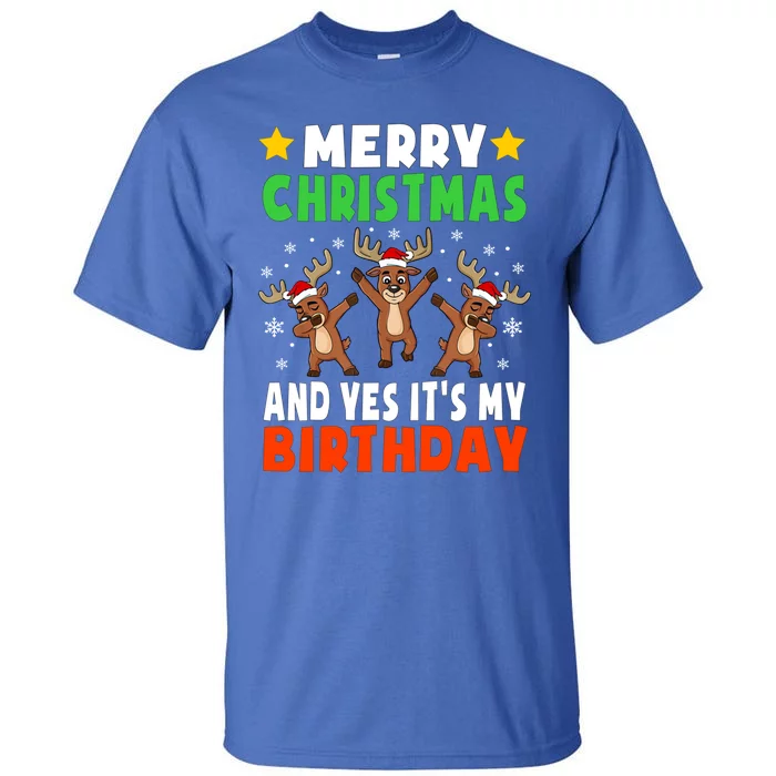 Merry Christmas And Yes ItS My Birthday Christmas Pajamas Gift Tall T-Shirt