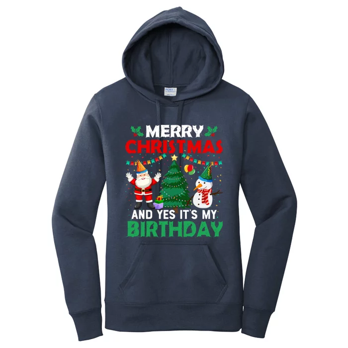 Merry Christmas And Yes ItS My Birthday Great Gift Women's Pullover Hoodie