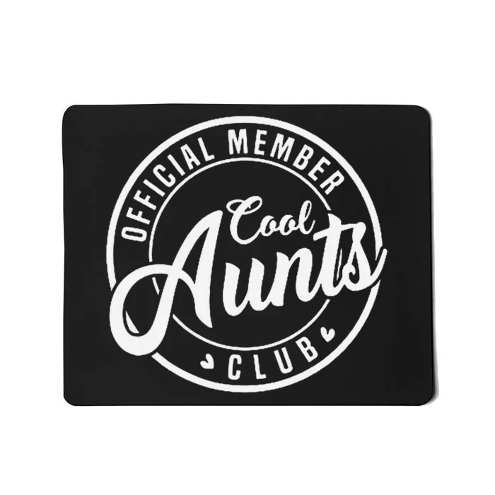 Member Cool Aunts Club Funny Auntie Mothers Day Mousepad