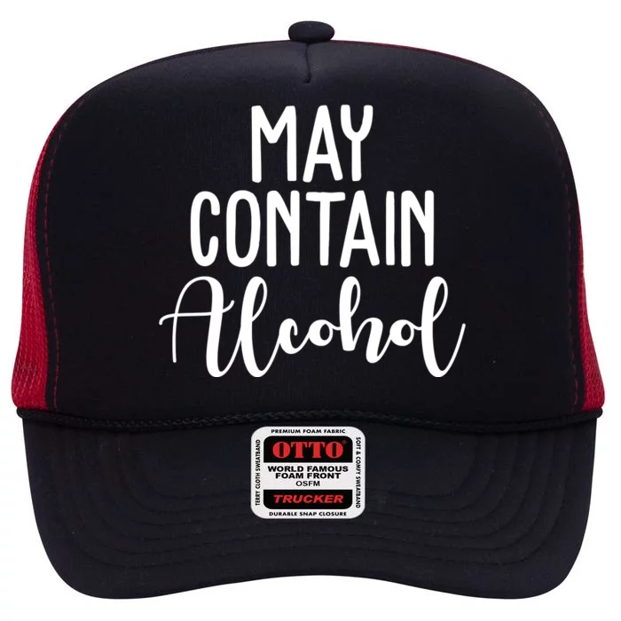 May Contain Alcohol Funny High Crown Mesh Trucker Hat