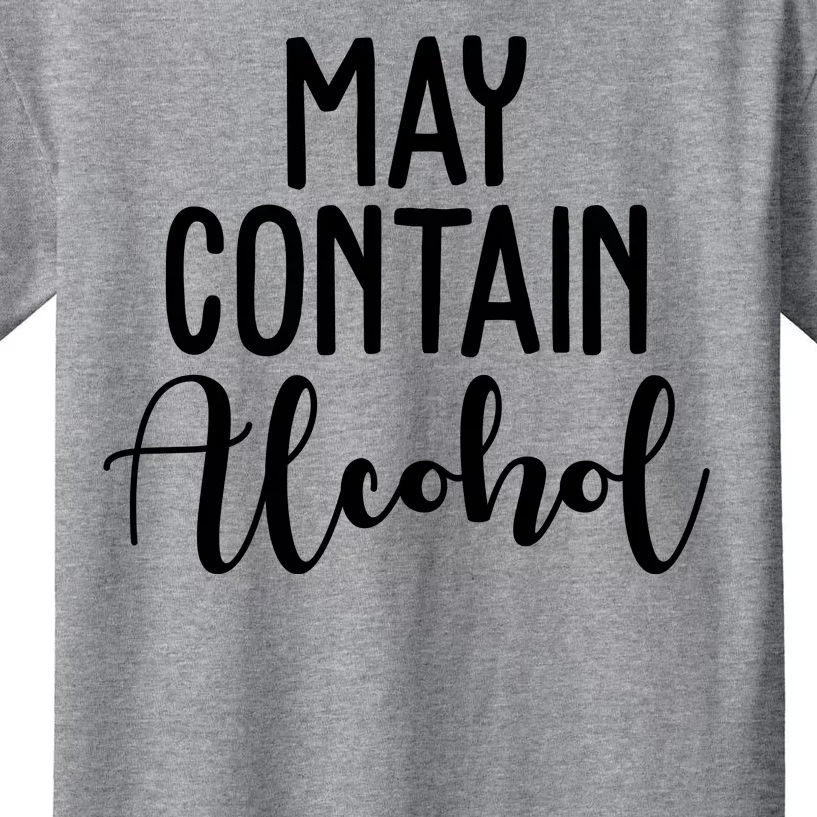 May Contain Alcohol Funny Kids T-Shirt