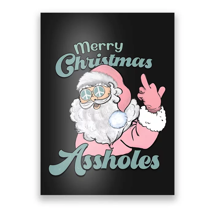 Merry Christmas Assholes Santa Dirty Humor Christmas Poster