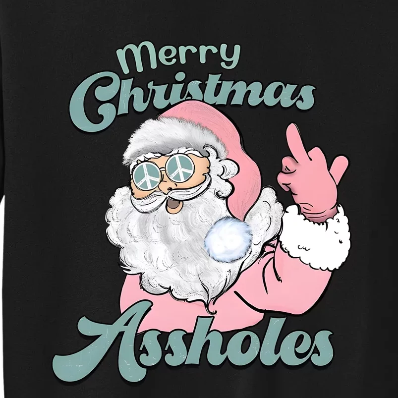 Merry Christmas Assholes Santa Dirty Humor Christmas Tall Sweatshirt