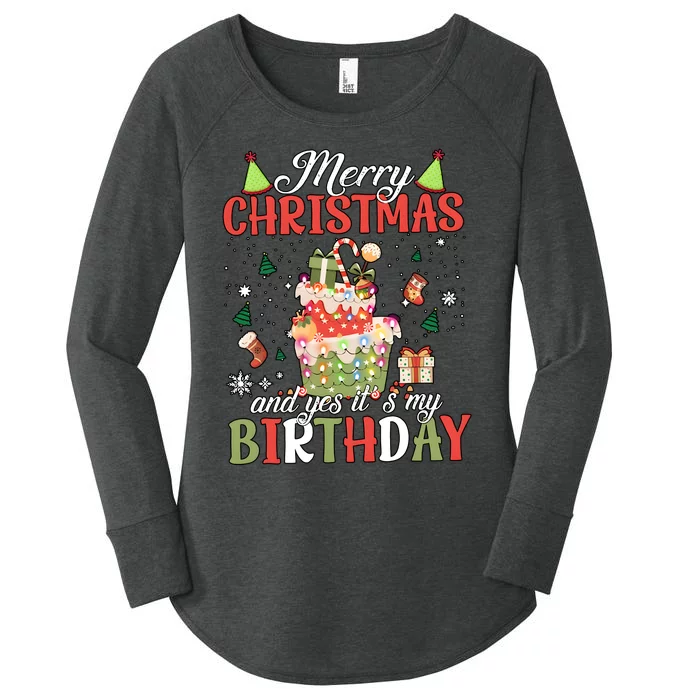 Merry Christmas And Yes ItS My Birthday Funny Xmas Santa Birthday Women's Perfect Tri Tunic Long Sleeve Shirt