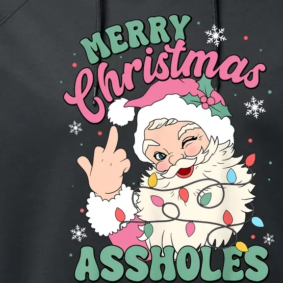 Merry Christmas Assholes Funny Santa Claus Retro Performance Fleece Hoodie