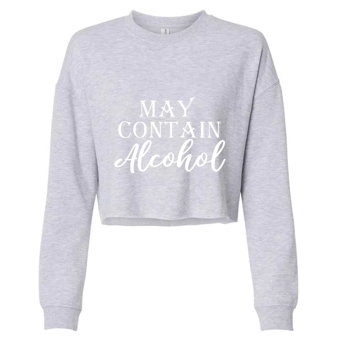 May Contain Alcohol Cropped Pullover Crew