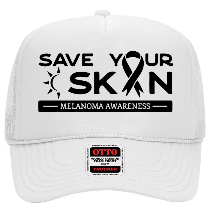 Melanoma Cancer Awareness Save Your Skin High Crown Mesh Trucker Hat