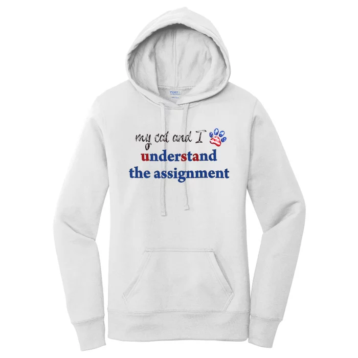 My Cat And I Understand The Assignment Women's Pullover Hoodie