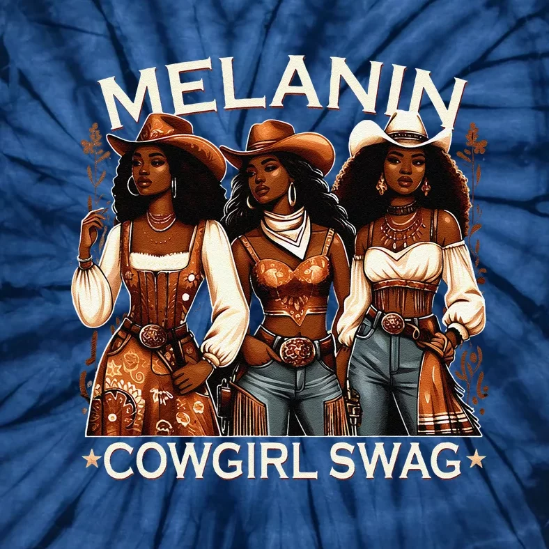 Melanin Cowgirls African Melanin Cowgirl Swag Black History Tie-Dye T-Shirt