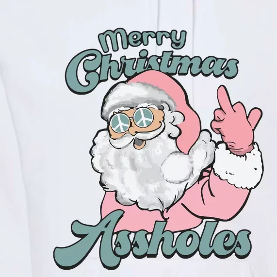 Merry Christmas Assholes Santa Sweater Dirty Humor Christmas Premium Hoodie