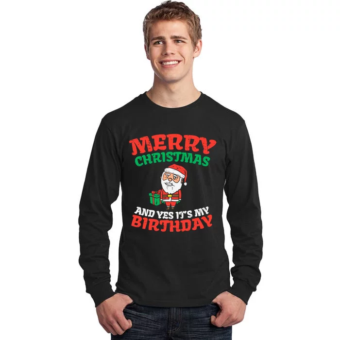 Merry Christmas And Yes Its My Birthday Born On Xmas Tall Long Sleeve T-Shirt